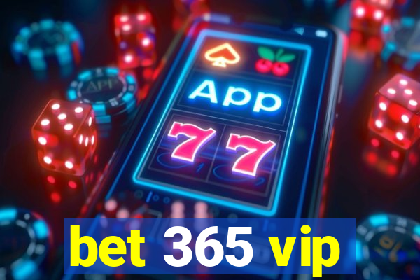 bet 365 vip